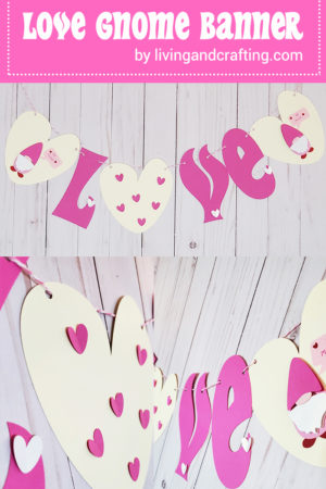 LOVE Gnome Banner DIY (Easy and Quick)